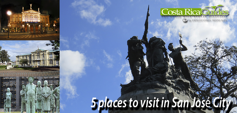 5 places to visit in San José City | Costa Rica Guides